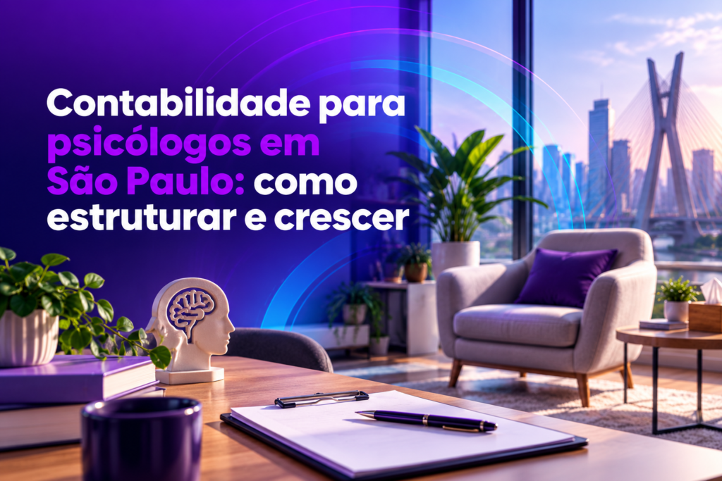 Contabilidade para psicólogos em São Paulo: como estruturar e crescer